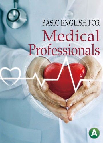 Basic English for Medical Professionals A